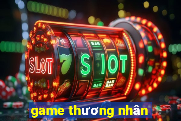 game thương nhân