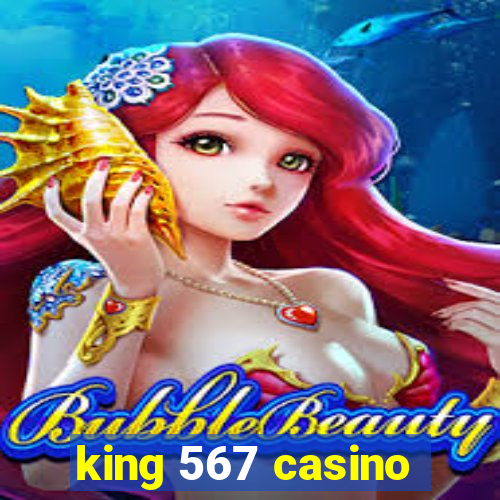 king 567 casino