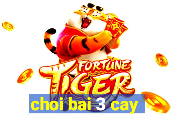 choi bai 3 cay