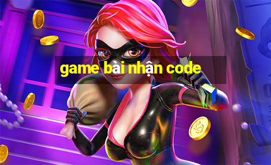 game bài nhận code