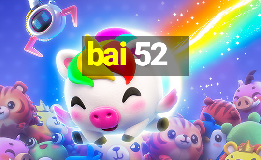 bai 52