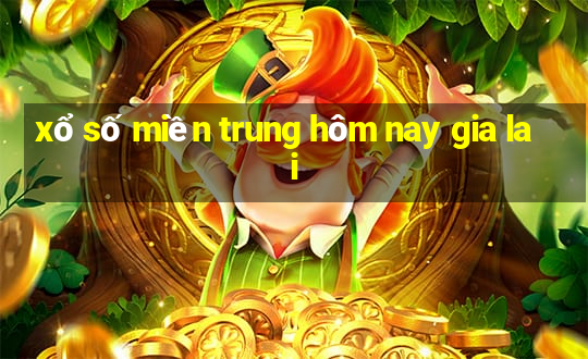 xổ số miền trung hôm nay gia lai