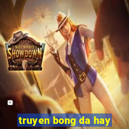 truyen bong da hay