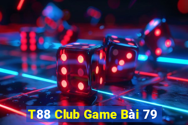 T88 Club Game Bài 79