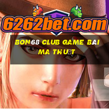 Bon68 Club Game Bài Ma Thuật