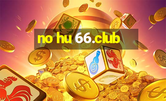 no hu 66.club