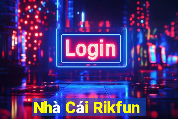 Nhà Cái Rikfun