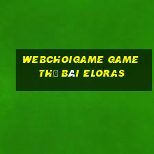 Webchoigame Game Thẻ Bài Eloras