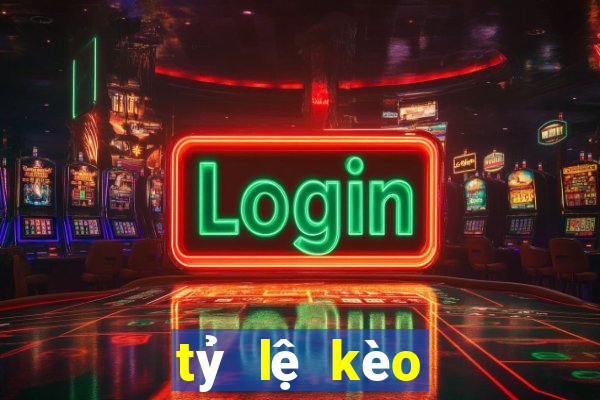 tỷ lệ kèo lịch thi đấu