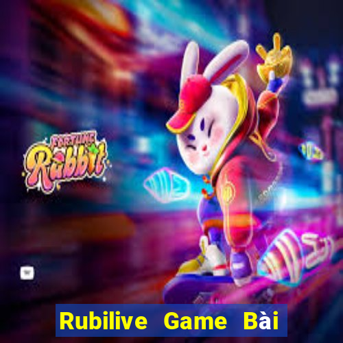 Rubilive Game Bài Hot Nhất Hiện Nay