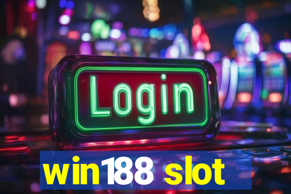 win188 slot