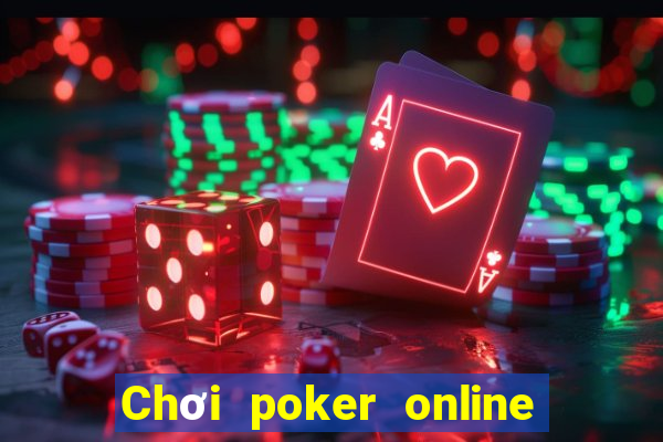 Chơi poker online uy tín