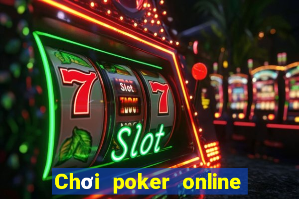 Chơi poker online uy tín