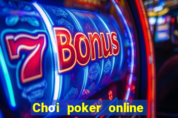 Chơi poker online uy tín