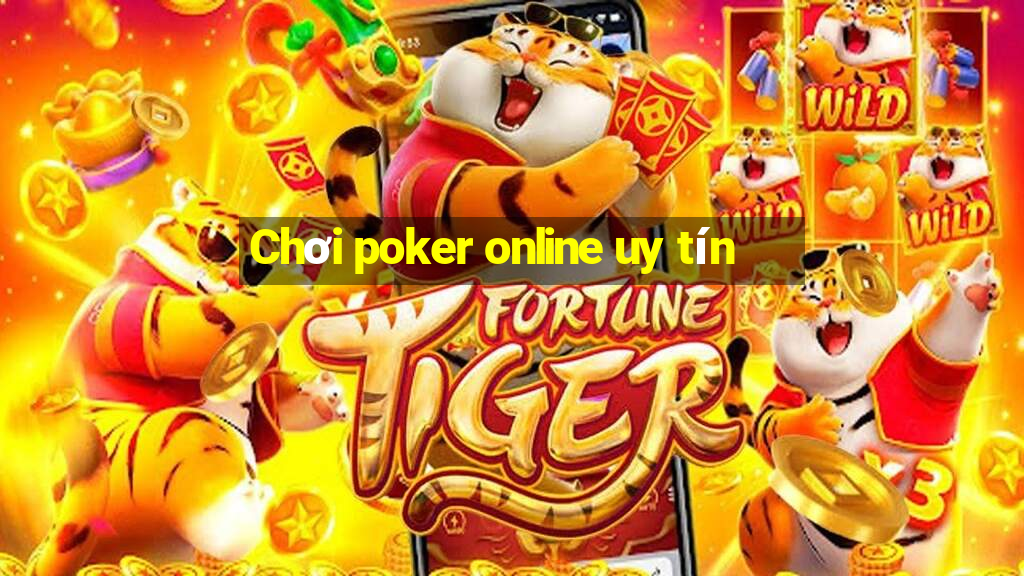 Chơi poker online uy tín