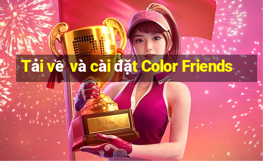 Tải về và cài đặt Color Friends