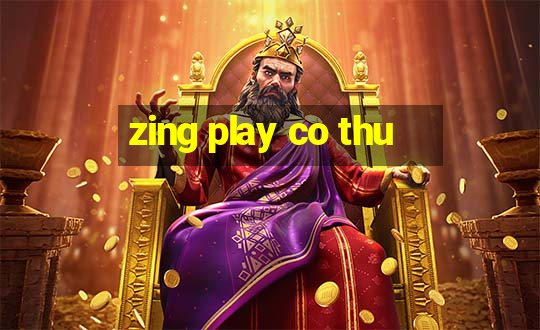 zing play co thu