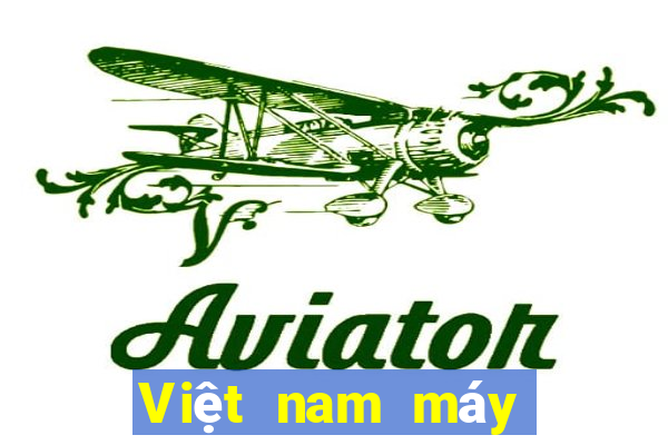 Việt nam máy đánh bạc trò chơi