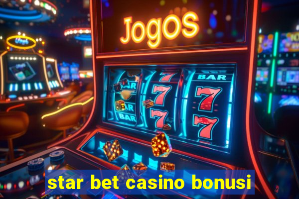 star bet casino bonusi