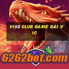 Vi68 Club Game Bài Vic