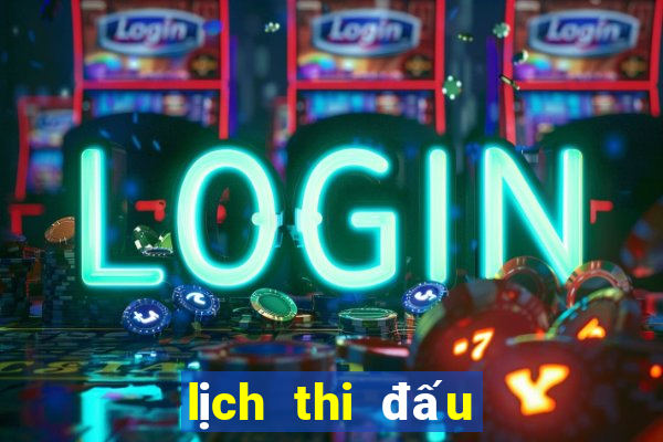 lịch thi đấu bóng đá tối hôm nay