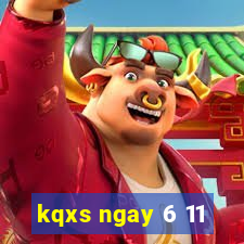 kqxs ngay 6 11