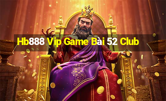 Hb888 Vip Game Bài 52 Club