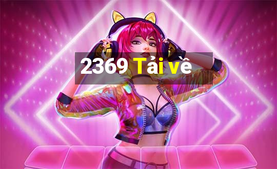 2369 Tải về