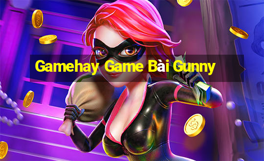 Gamehay Game Bài Gunny