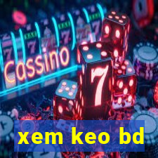 xem keo bd