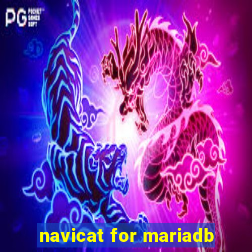 navicat for mariadb