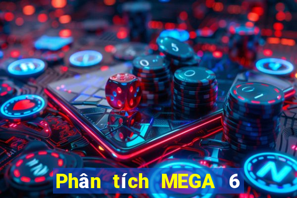 Phân tích MEGA 6 45 ngày 10