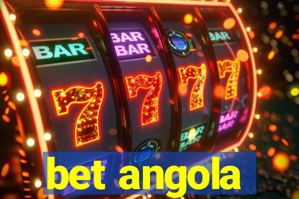 bet angola