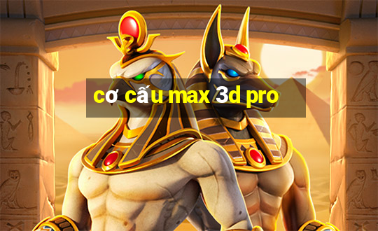 cơ cấu max 3d pro