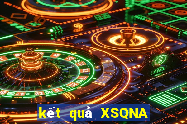 kết quả XSQNA ngày 2