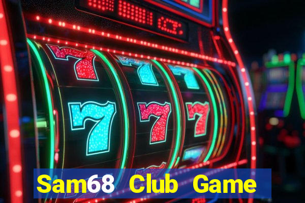 Sam68 Club Game Bài Ông Trùm Poker