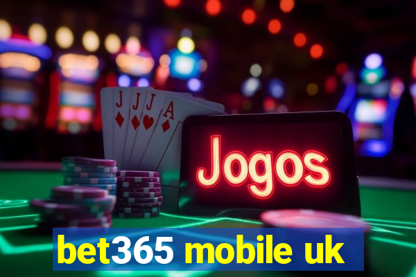 bet365 mobile uk