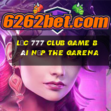 Lộc 777 Club Game Bài Nạp The Garena