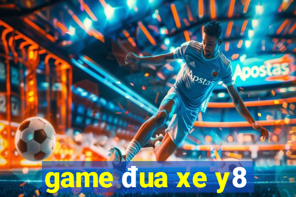 game đua xe y8