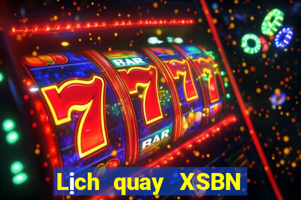 Lịch quay XSBN ngày 15