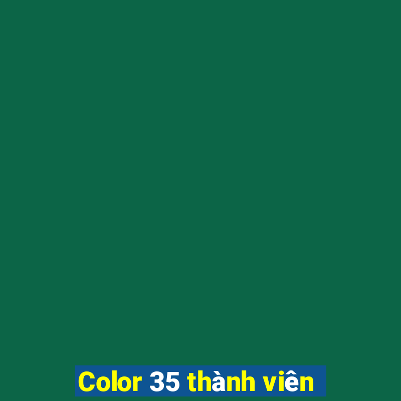 Color 35 thành viên