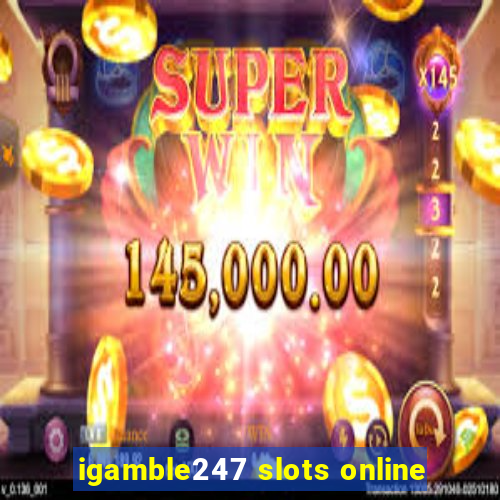 igamble247 slots online