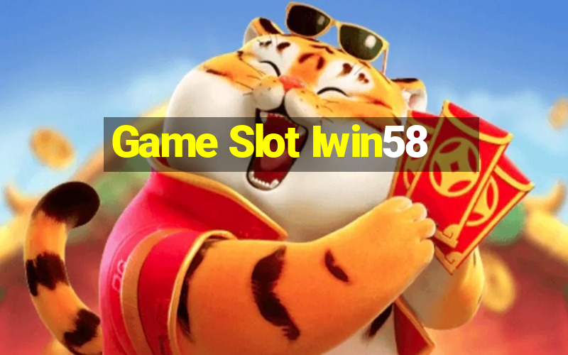 Game Slot Iwin58