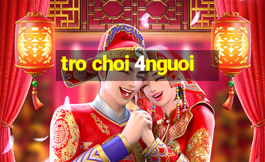 tro choi 4nguoi