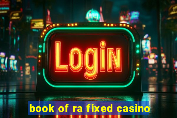 book of ra fixed casino