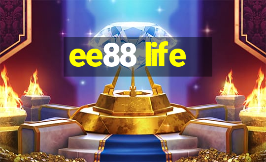 ee88 life