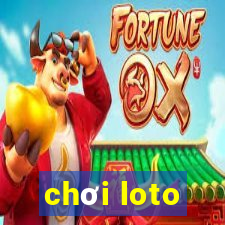 chơi loto