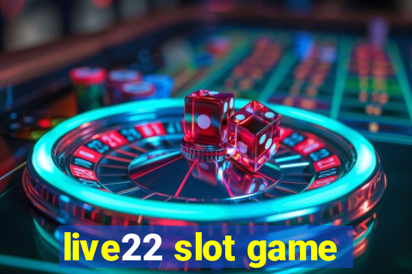 live22 slot game