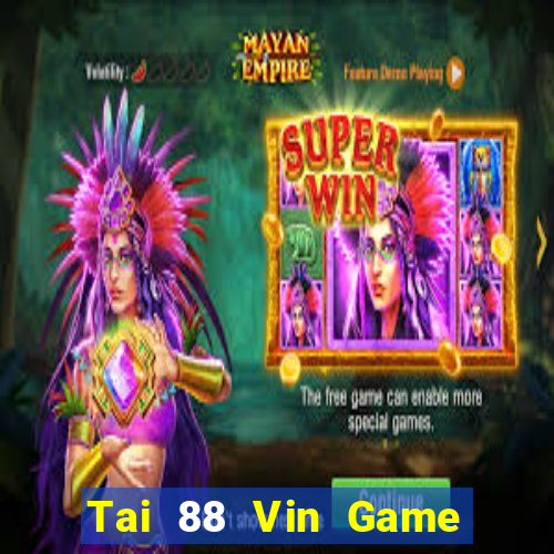 Tai 88 Vin Game Bài 247