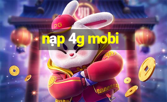 nạp 4g mobi